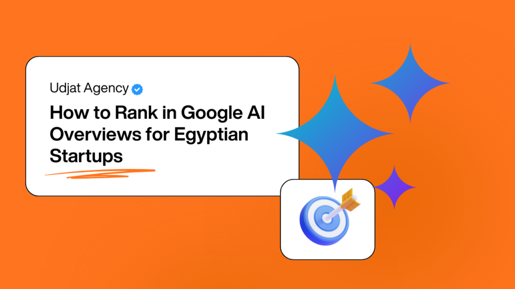How to Rank in Google AI Overviews for Egyptian Startups