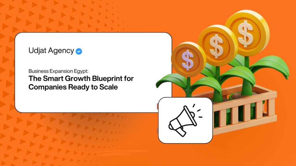 Business Expansion Egypt: The Smart Growth Blueprint for Companies Ready to Scale