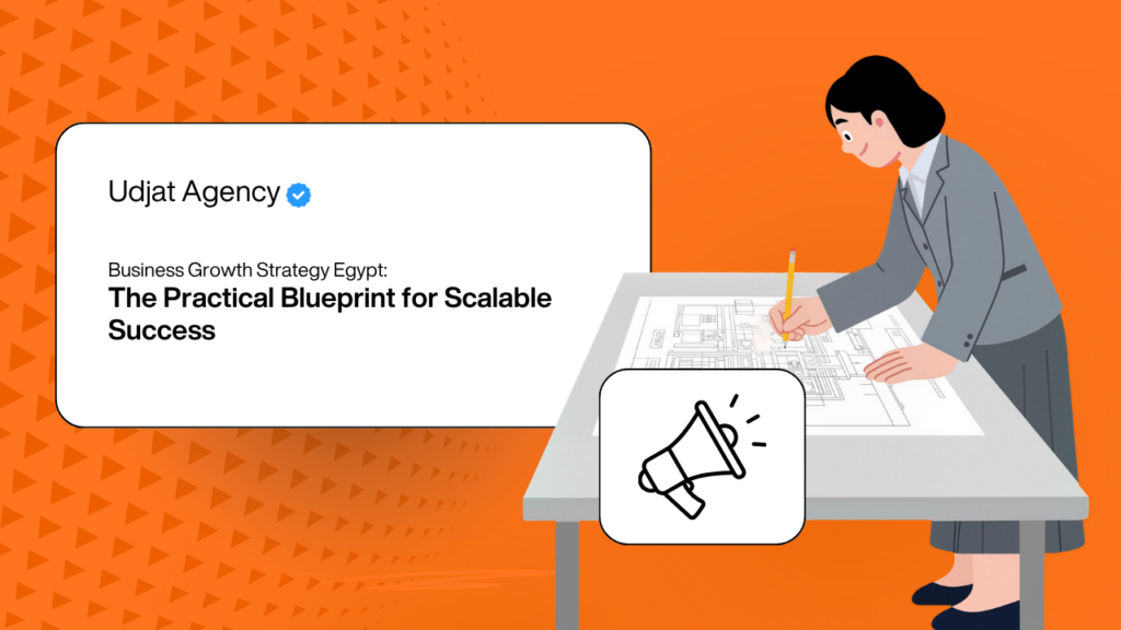 Business Growth Strategy Egypt: The Practical Blueprint for Scalable Success