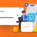 How to Increase Ecommerce Sales