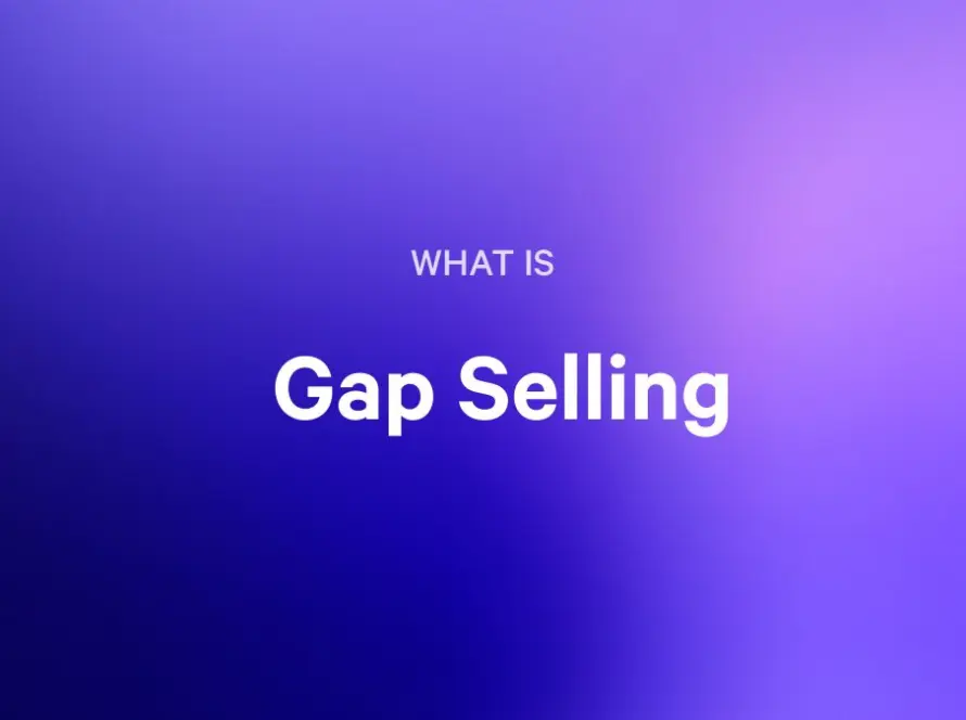 Gap Selling: The Modern Sales Strategy That Turns Problems Into Revenue Opportunities