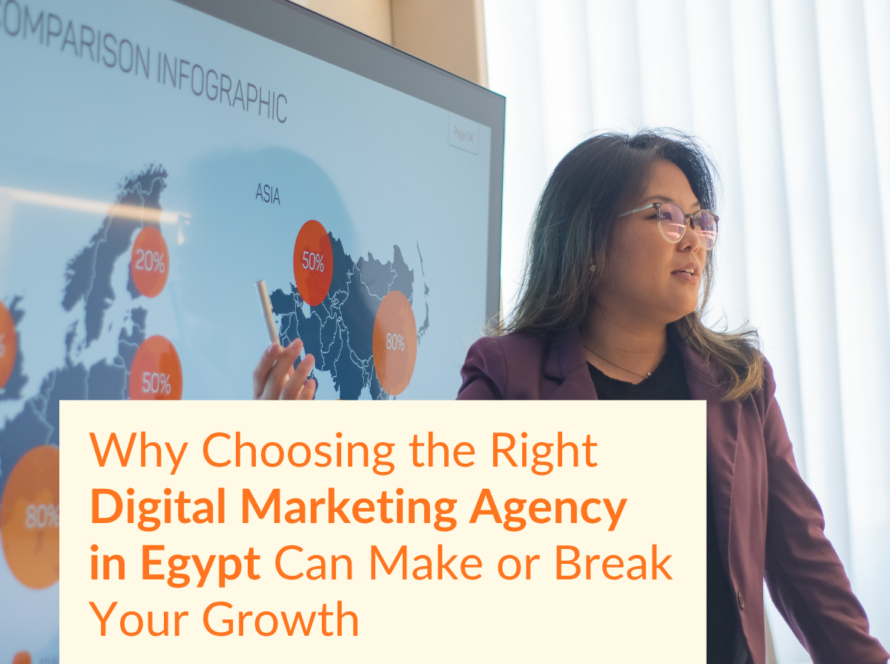 Why Choosing the Right Digital Marketing Agency in Egypt Can Make or Break Your Growth
